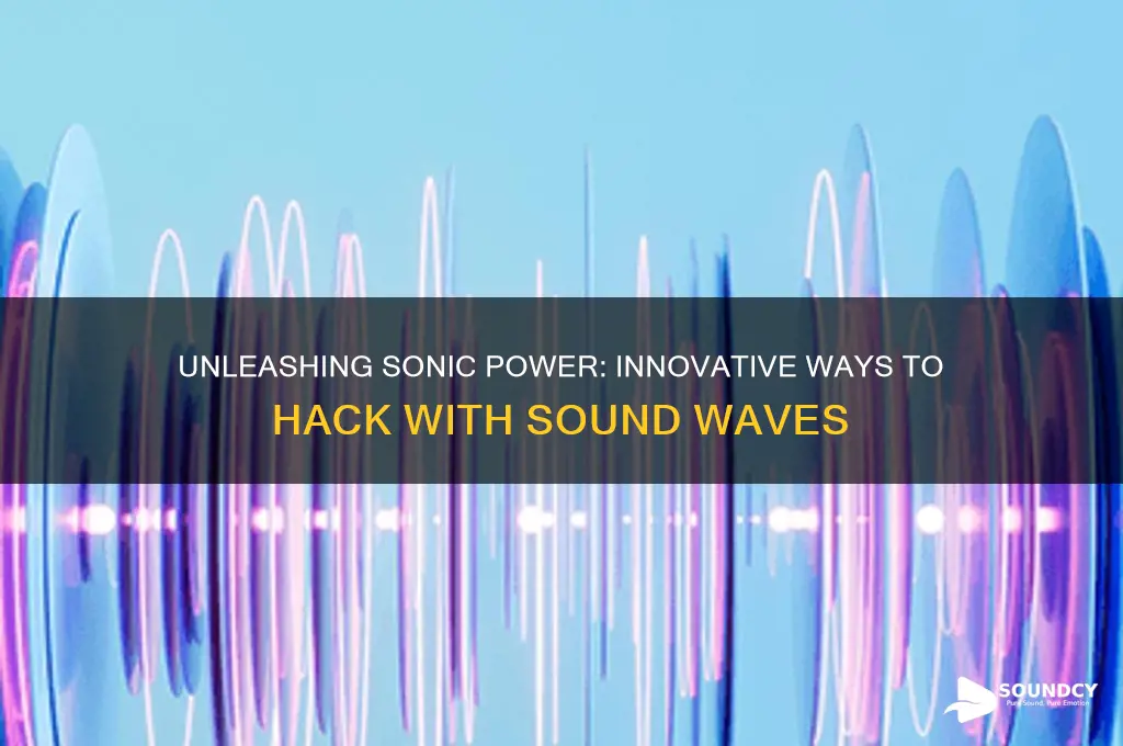 how to hack with sound