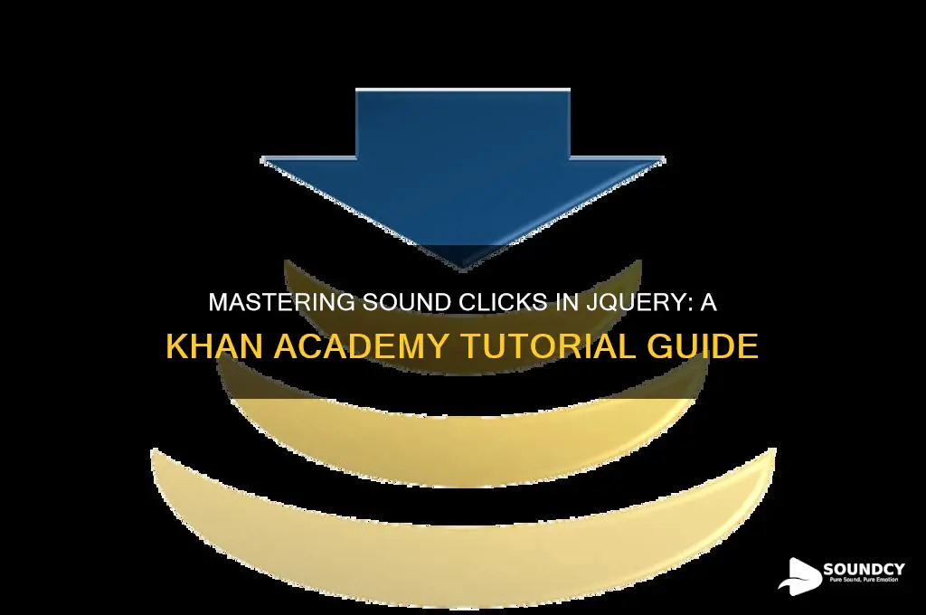 how to have sound clicked in jquery khan academy
