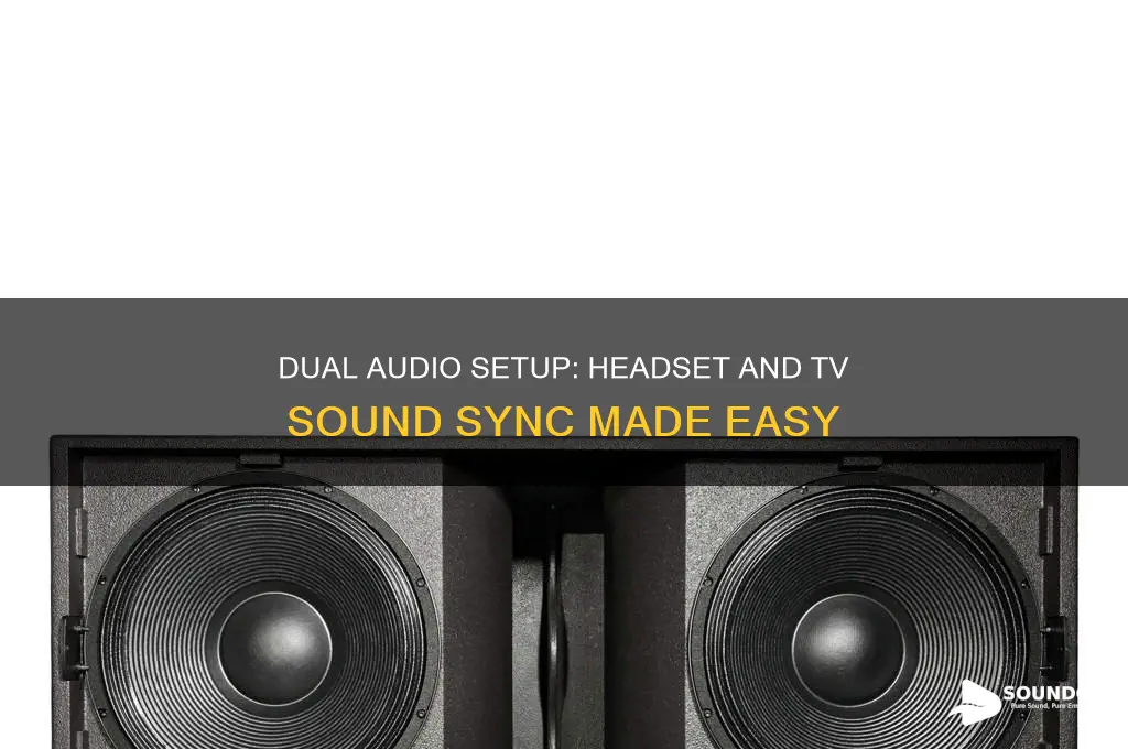 how to have sound come through headset and tv