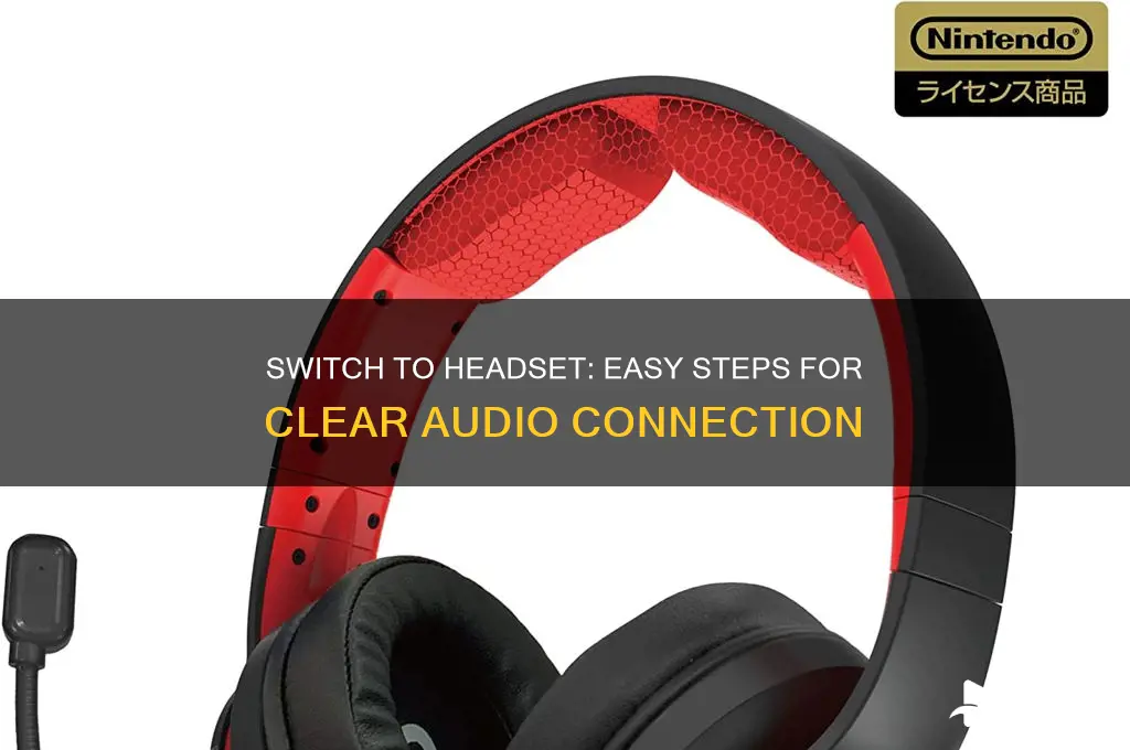 how to have sound from the switch to headset