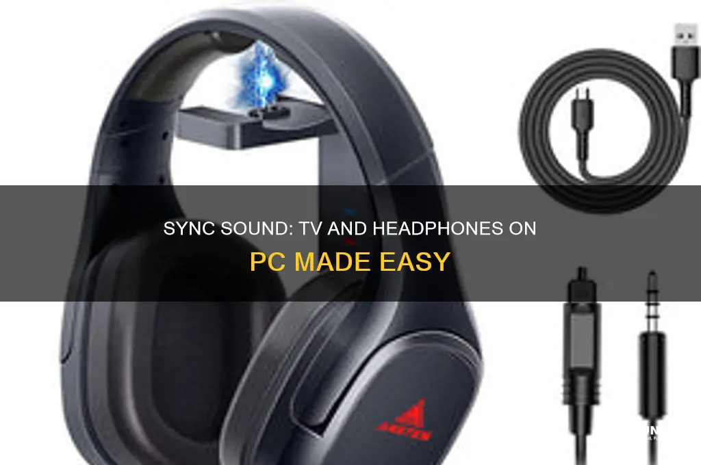 how to have sound on tv and headphones pc