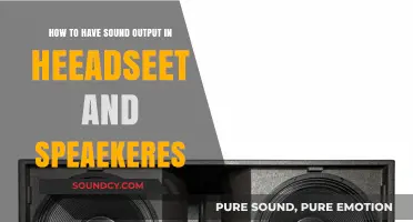 Dual Audio Setup: Headset and Speakers Output Guide for Seamless Sound