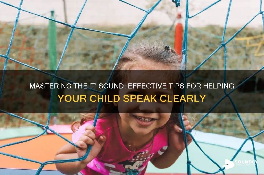 how to help a child make the t sound