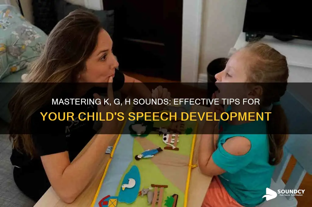 how to help child produce k g h sounds