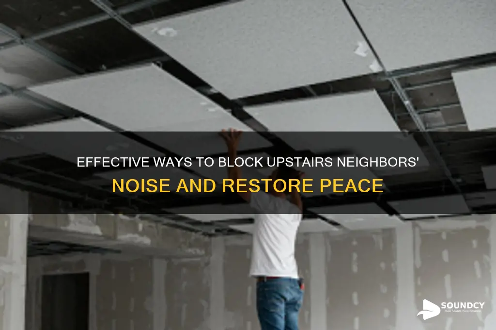 how to help keep sound from upstairs neighbors out