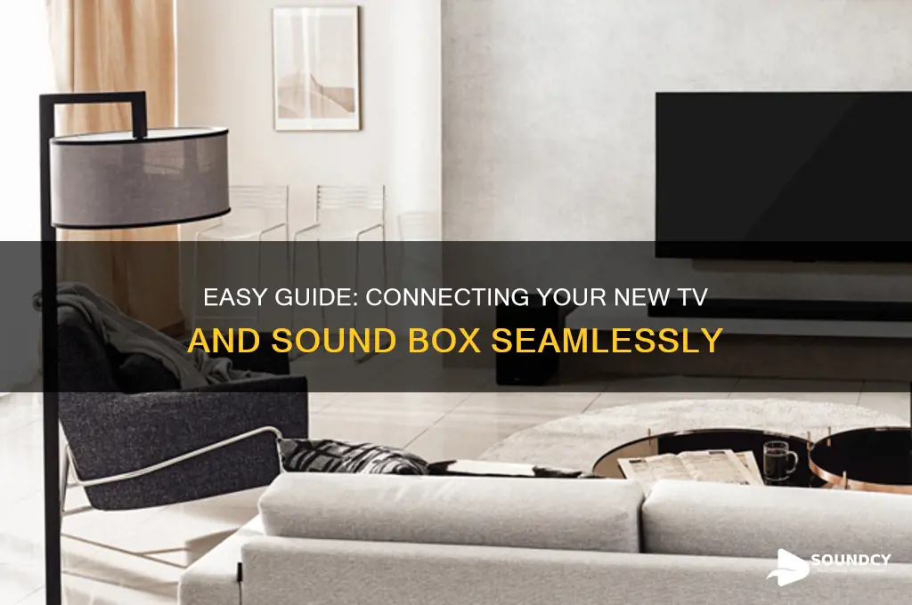 how to hook up new tv and sound box