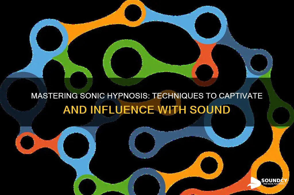 how to hypnotize with sound