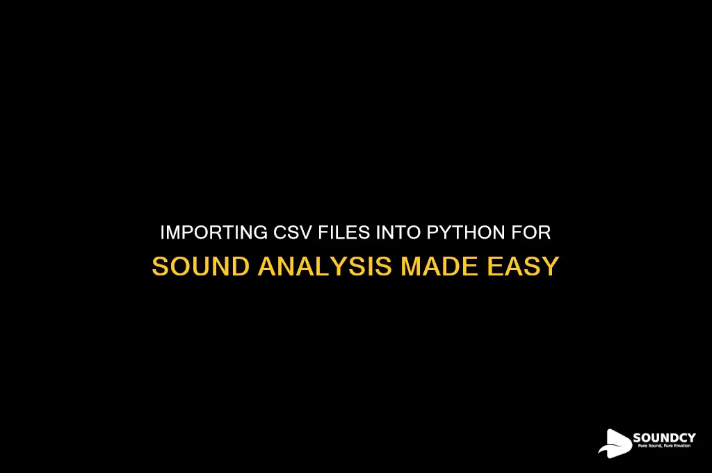 how to import csv file into python for sound