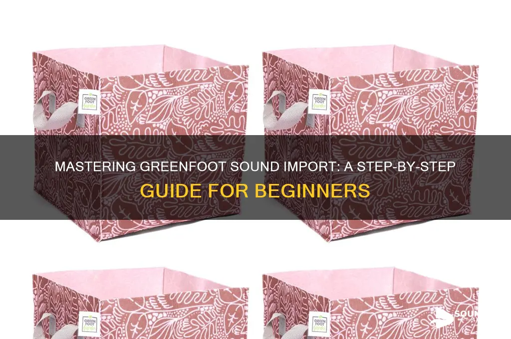how to import greefoot sound