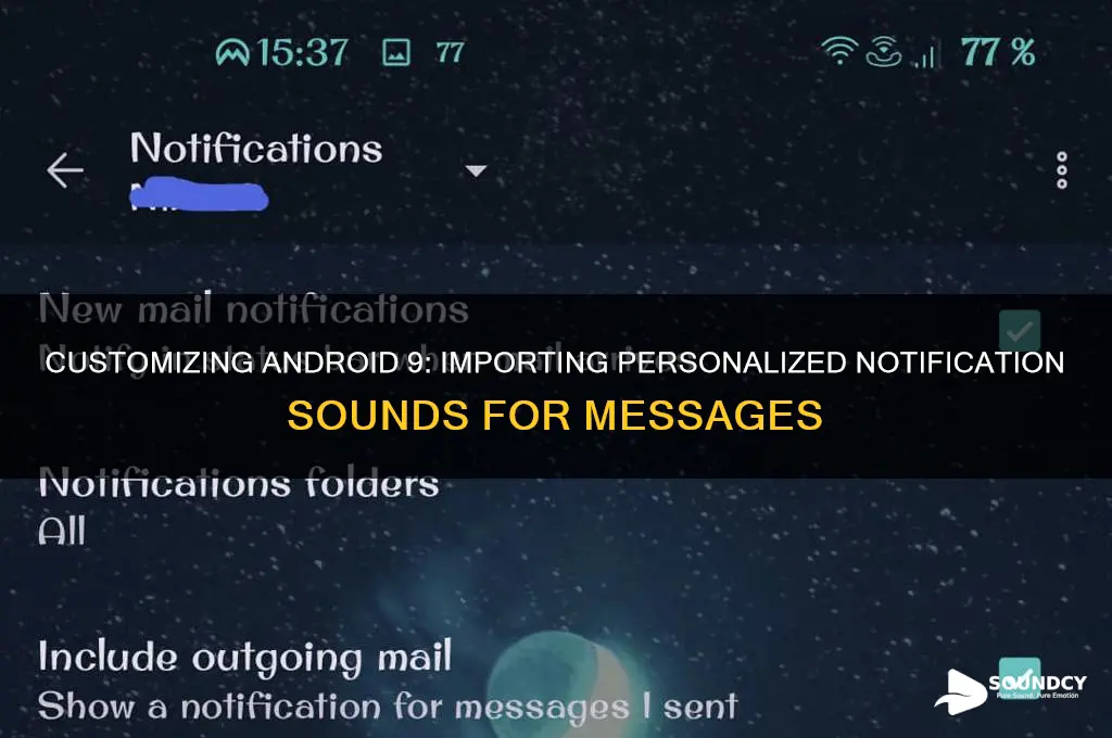 how to import notification sound for messages android 9