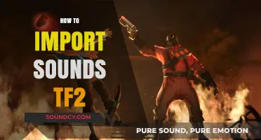 Mastering Sound Imports in TF2: A Step-by-Step Guide