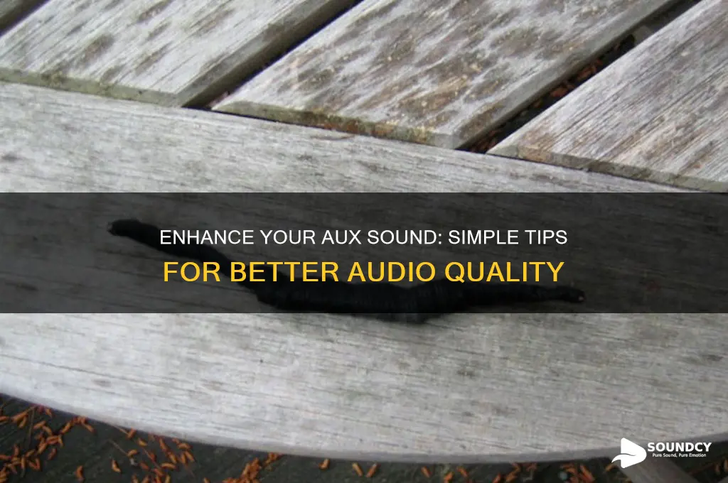 how to improve aux sound