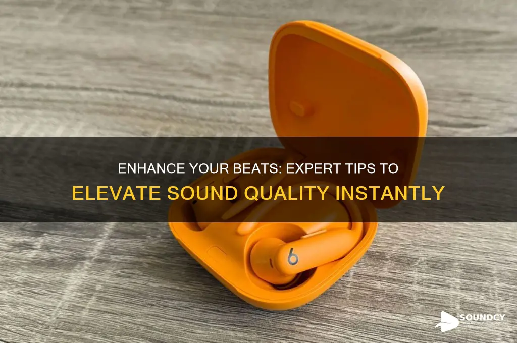 how to improve beats sound