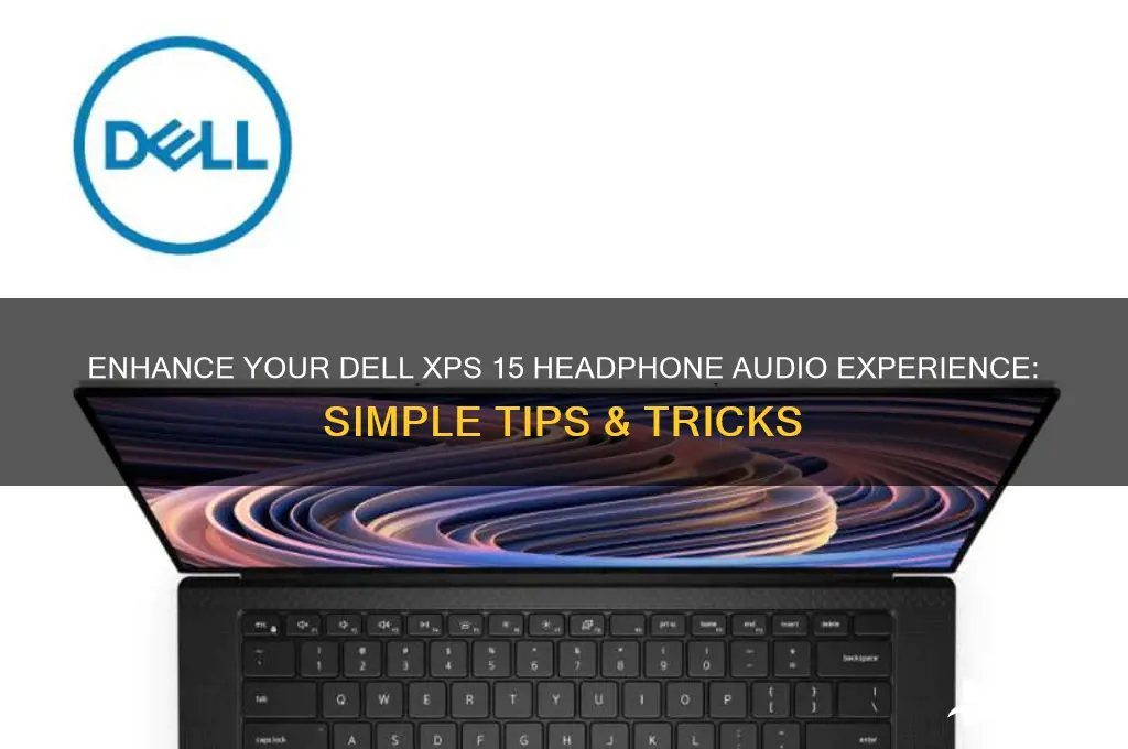 how to improve dell xps 15 headphone sound quality