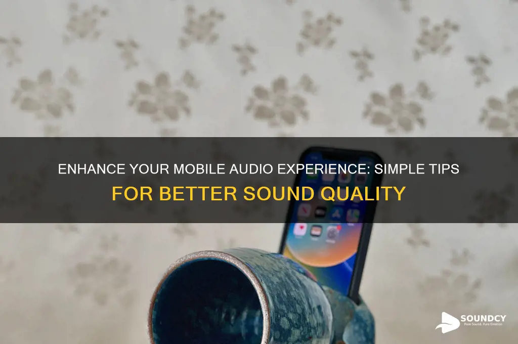 how to improve mobile sound