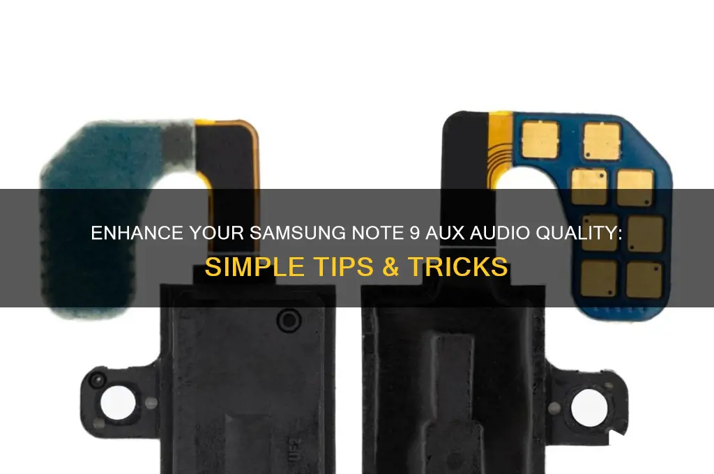how to improve sound from aux samsung note 9
