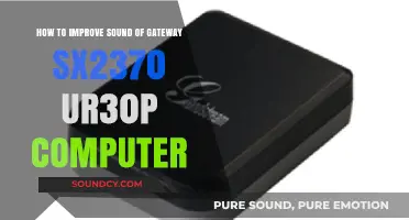 Enhance Gateway SX2370 UR30P Computer Audio: Simple Tips for Better Sound