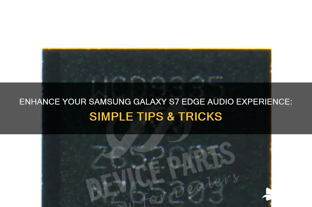 how to improve sound on samsung galaxy s7 edge