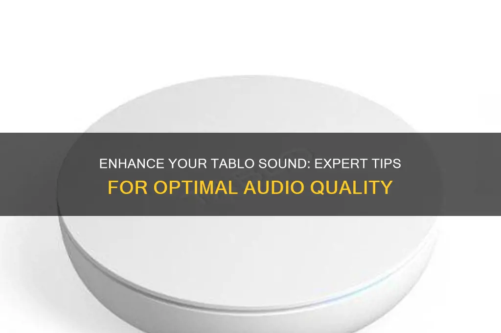 how to improve tablo sound