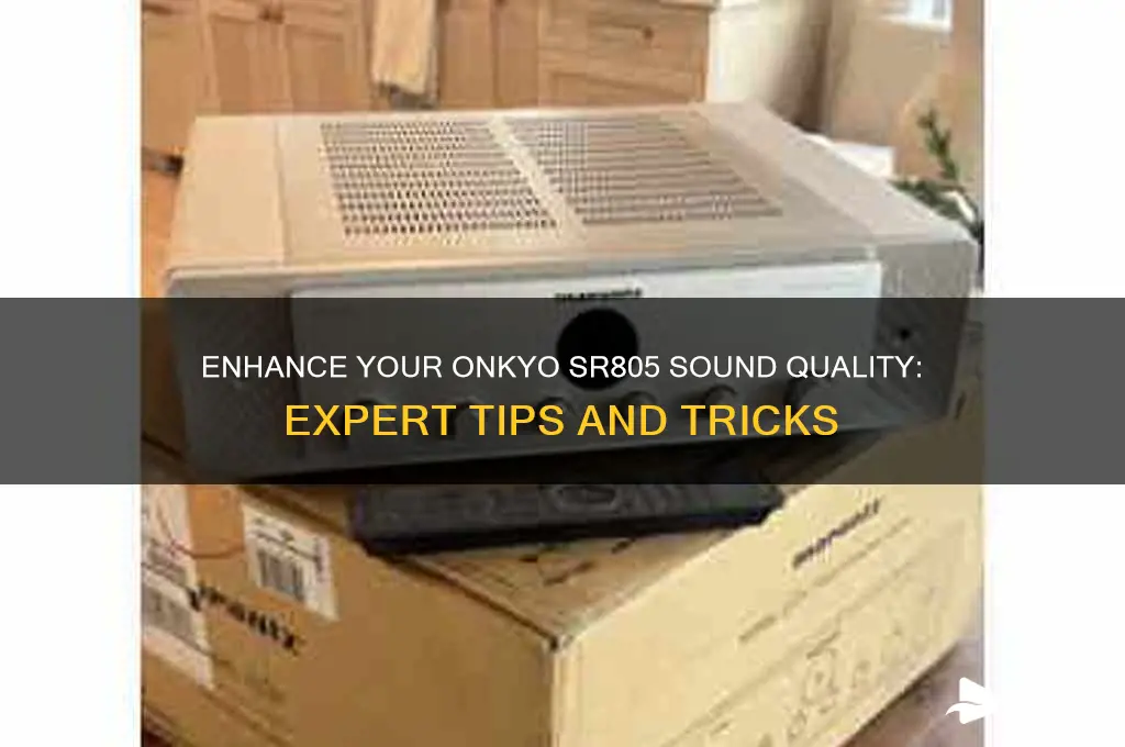 how to improve the sound of the onkyo sr805