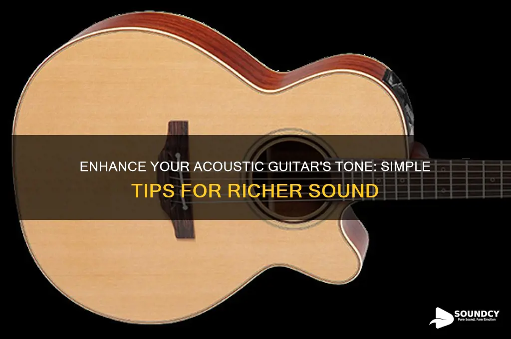 how to improve the sound of your acoustic guitar