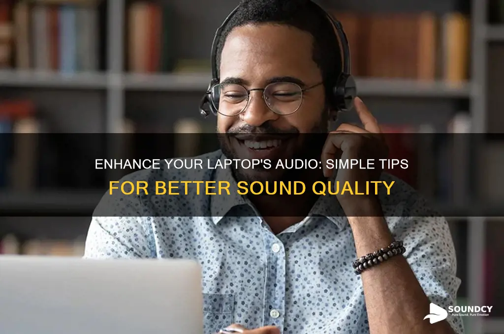how to improve the sound quality of my laptop