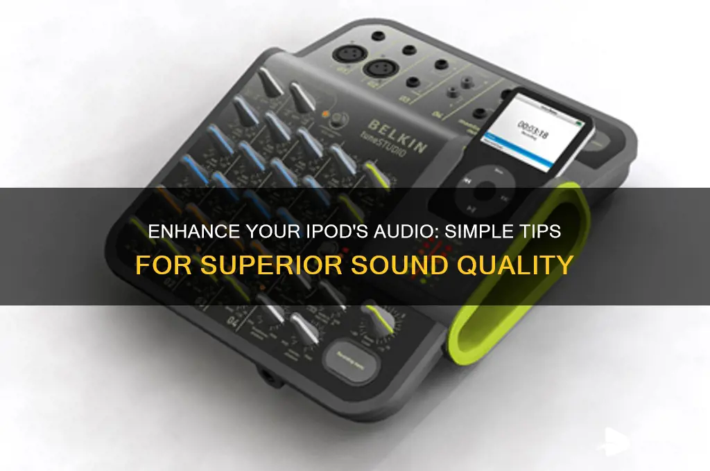 how to improve the sound quality of your ipod