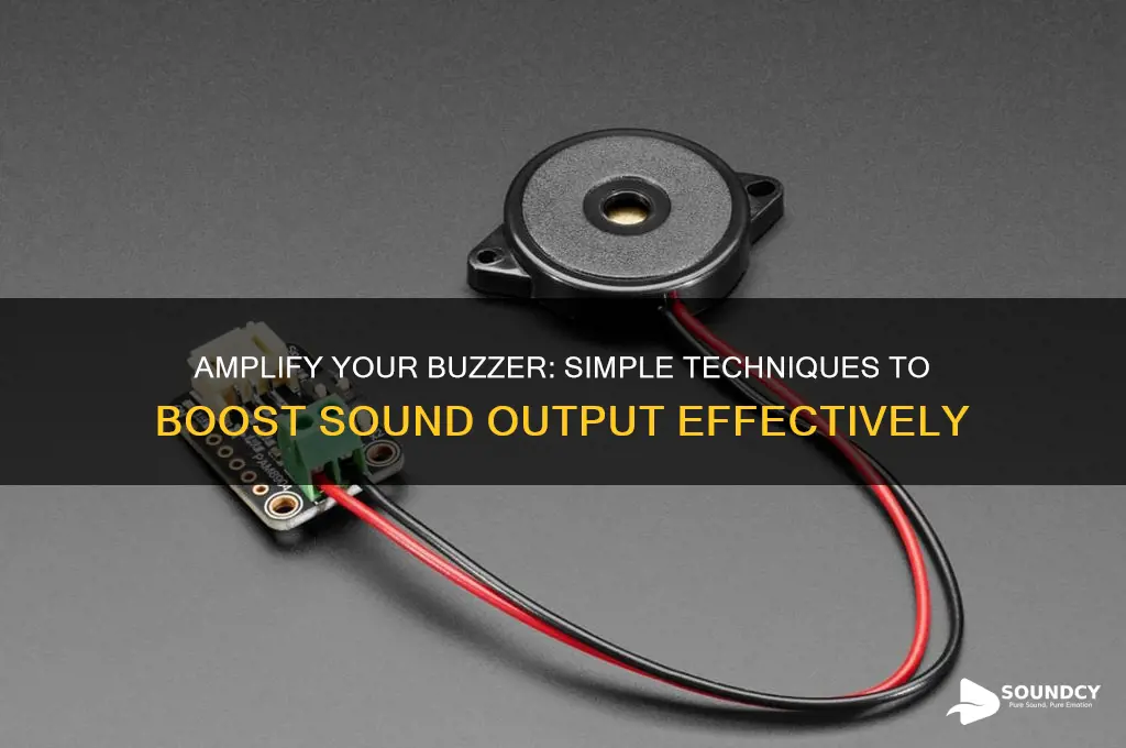 how to increase buzzer sound