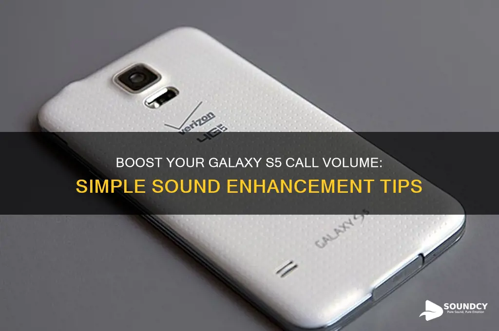 how to increase call volume sound on galaxy s5