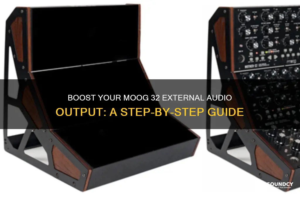 how to increase ext audio sound on moog 32
