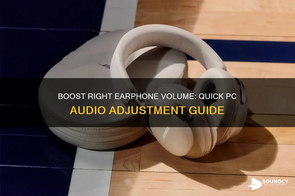 how to increase sound in right earphone on pc