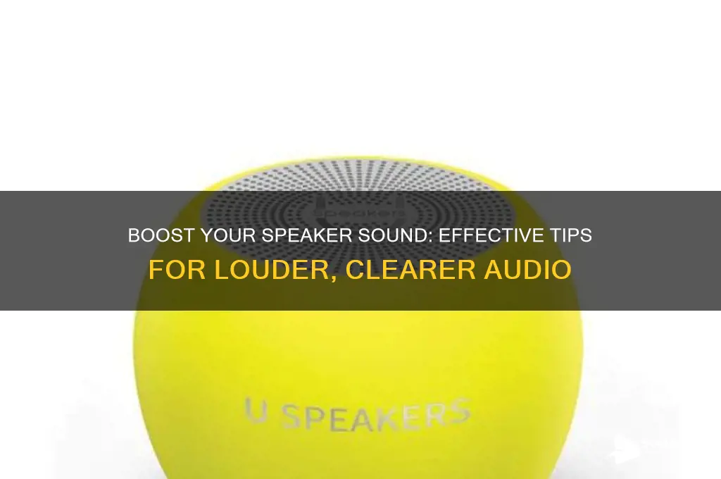 how to increase speaker sound