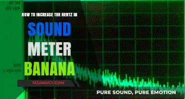 Boosting Sound Meter Banana Hertz: Effective Techniques for Optimal Performance