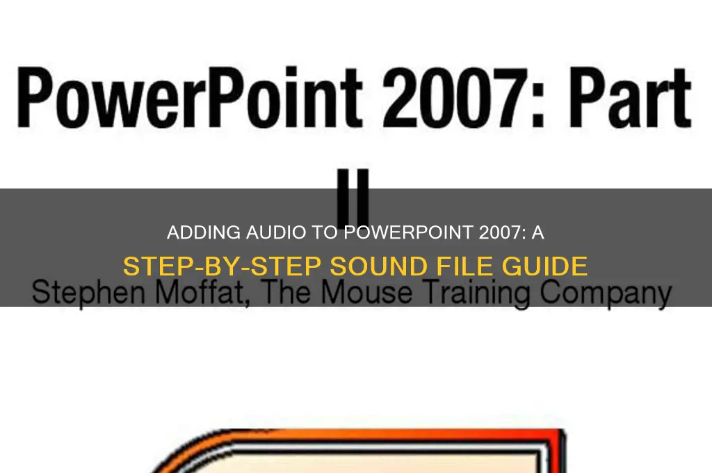 how to insert a sound file into powerpoint 2007