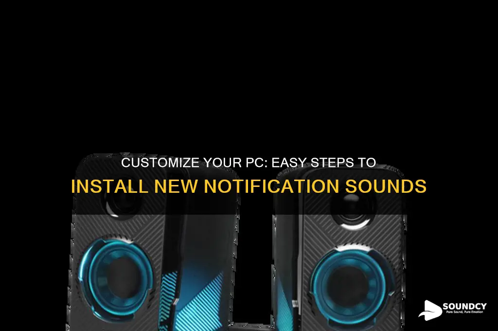 how to instal new sounds for notifications on pc