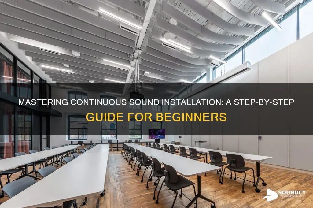 how to install continuous sound
