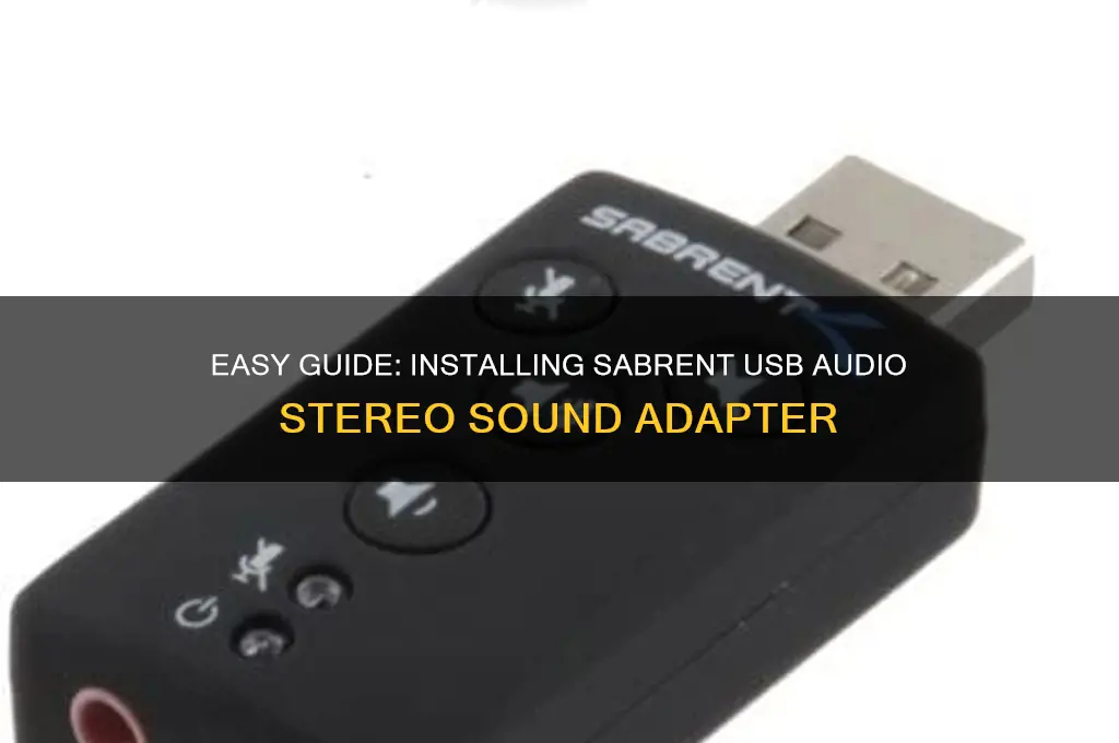 how to install sabrent usb audio stereo sound adaopter