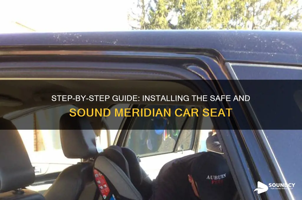how to install safe and sound meridian car seat