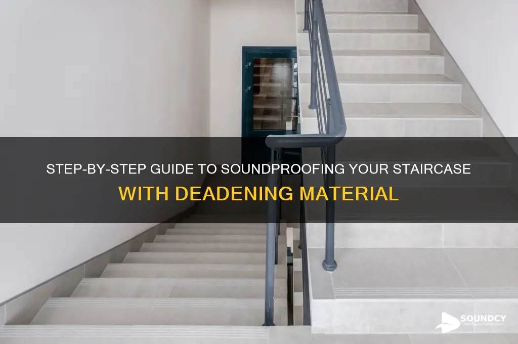 how to install sound deadening material on a staircase