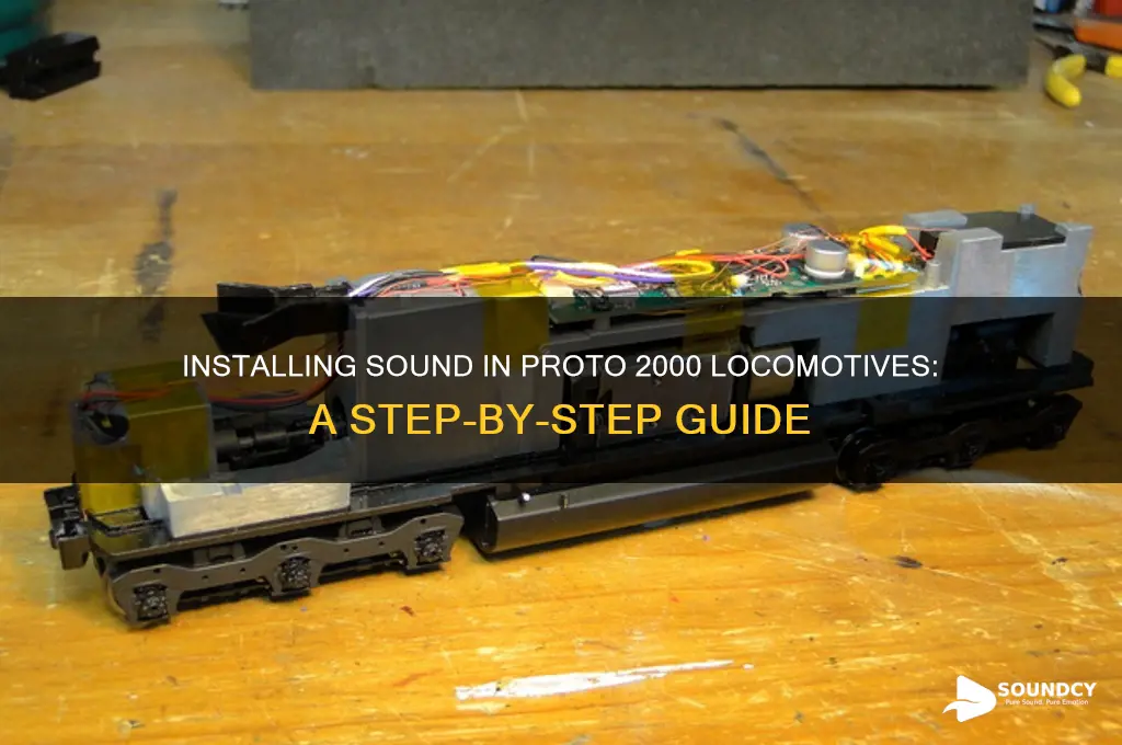 how to install sound into a proto 2000 locomotive