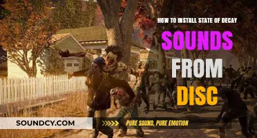 Installing State of Decay Sounds from Disc: A Step-by-Step Guide