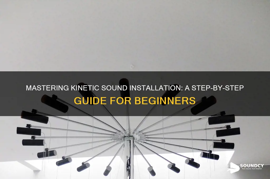 how to installation kinetic sound