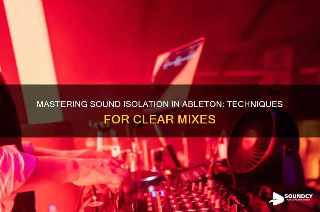how to isolate sounds ableton