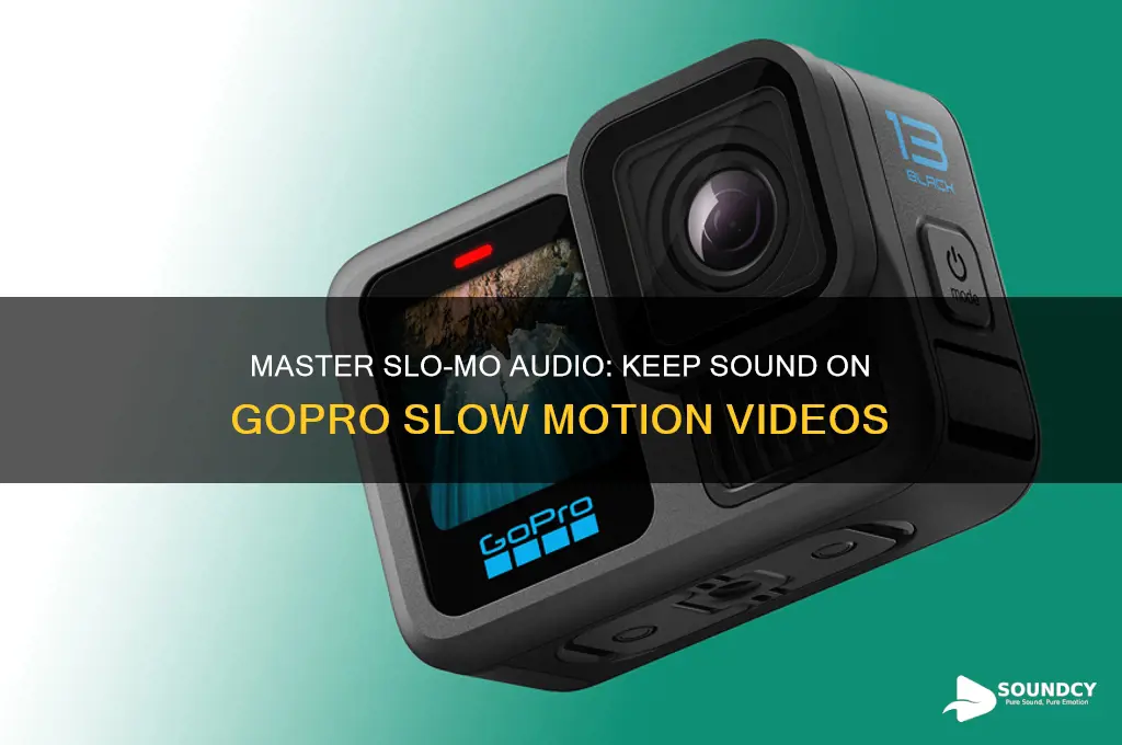 how to keep sound on slo mo go pro