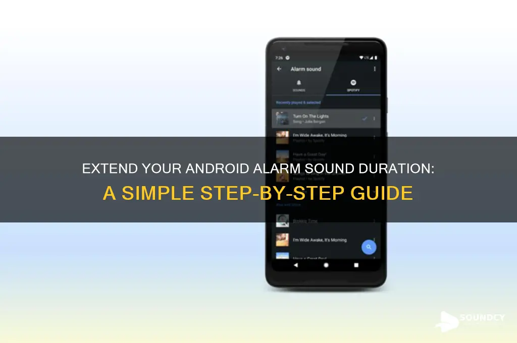 how to leanghten the alrm sound on android phone