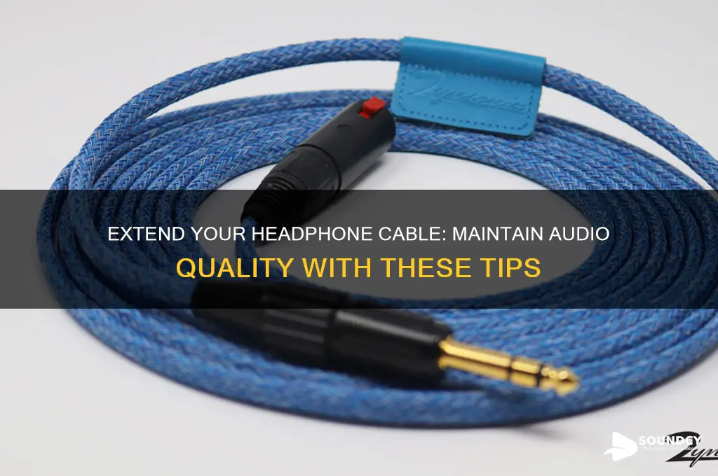 how to lengthen headphone wire without killing sound quality