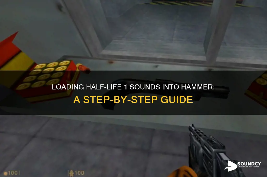 how to load half life 1 sounds onto hammer