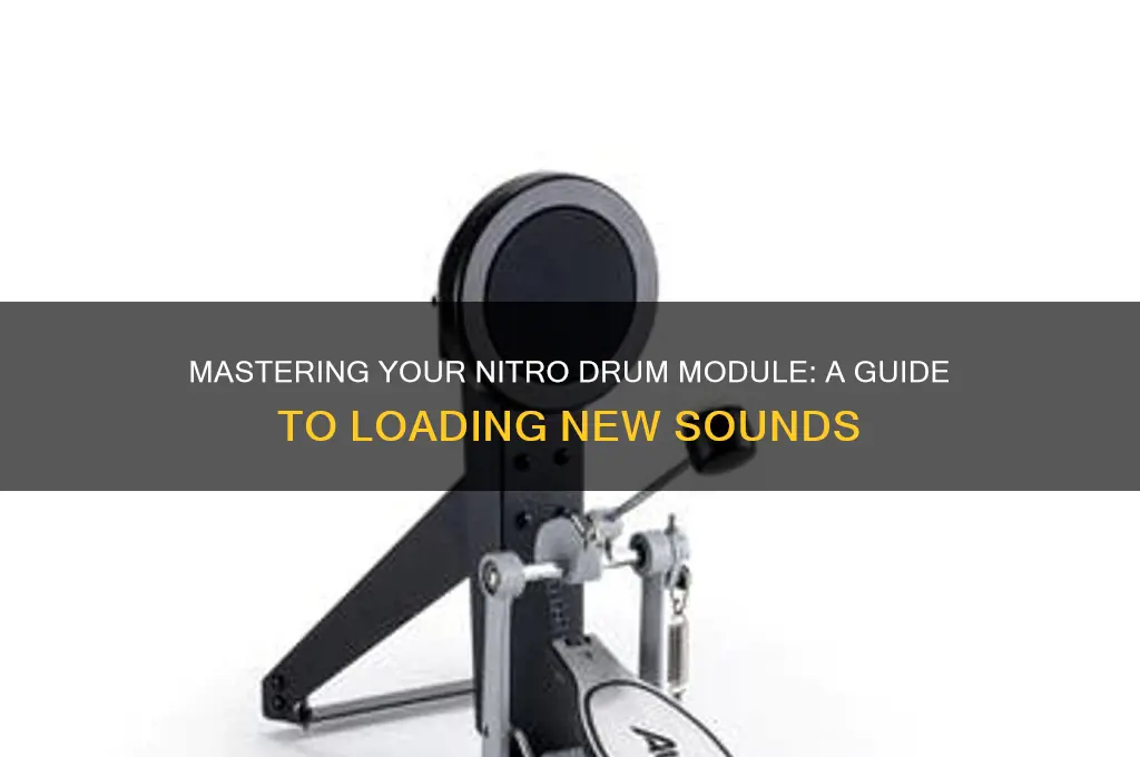 how to load new sounds into nitro drum module