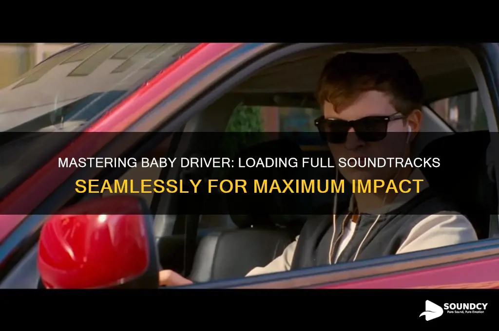 how to load whole sound track to baby driver