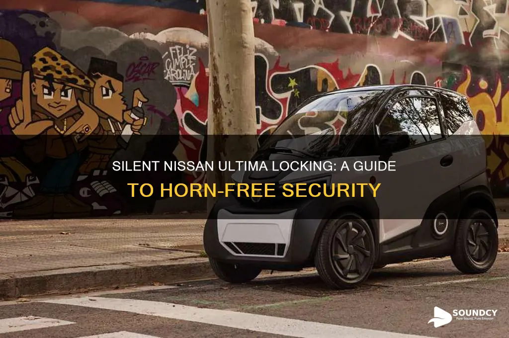 how to lock an nissan ultima without sounding horn
